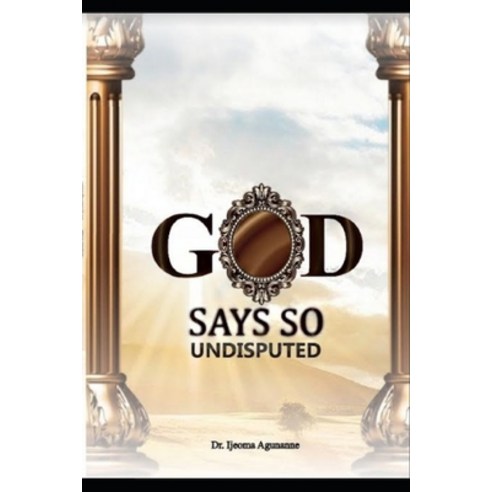 (영문도서) God Says So: Undisputed Paperback, Independently Published, English, 9798861221382