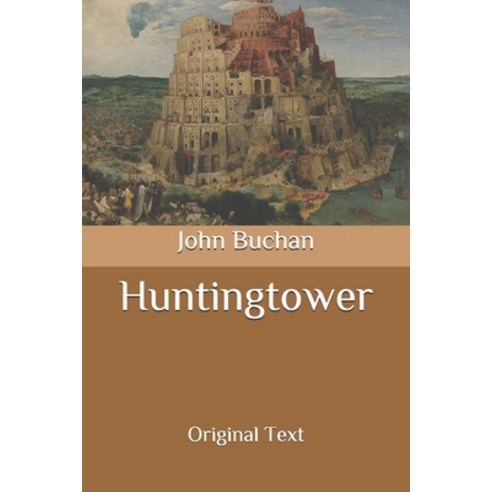 Huntingtower: Original Text Paperback, Independently Published, English, 9798687561174