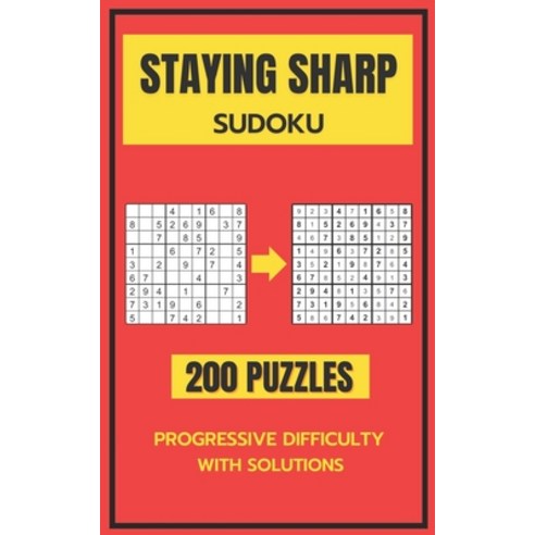 (영문도서) Staying Sharp Sudoku: 200 Puzzles to Engage Your Mind Paperback, Independently Published, English, 9798323784493