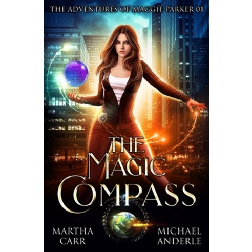 (영문도서) The Magic Compass: An Urban Fantasy Action Adventure Paperback, Lmbpn Publishing, English, 9781642026139