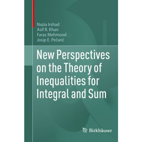 (영문도서) New Perspectives on the Theory of Inequalities for Integral and Sum Paperback, Birkhauser, English, 9783030905651