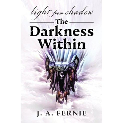 (영문도서) Light From Shadow: The Darkness Within Paperback, UK Book Publishing, English, 9781916572744