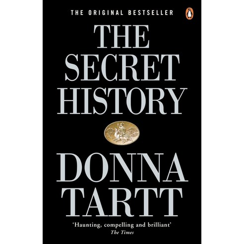 The Secret History:From the Pulitzer Prize-winning author of The Goldfinch, The Secret History, Donna Tartt(저),Penguin Books.., Penguin Books, Limited (UK) sirachsonof