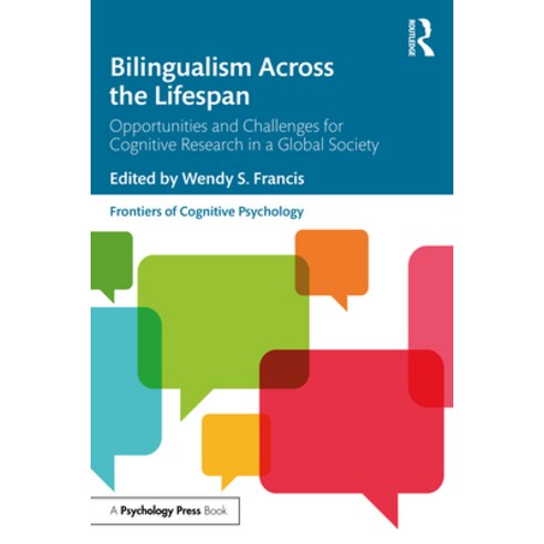 Bilingualism Across the Lifespan: Opportunities and Challenges for Cognitive Research in a Global So... Paperback, Routledge, English, 9781138500822