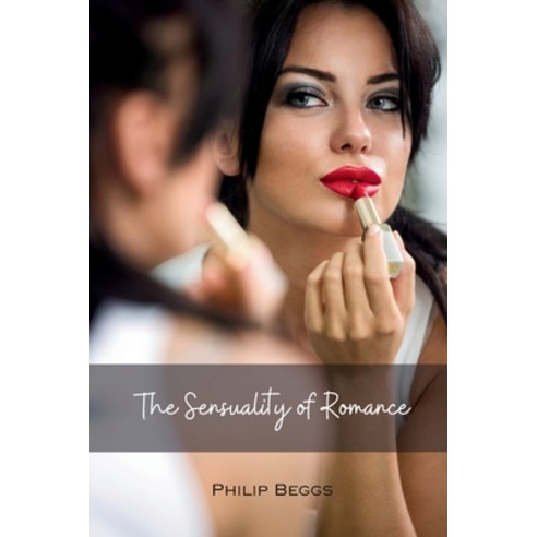 (영문도서) The Sensuality of Romance Paperback, Book Bureau, English, 9781960548474