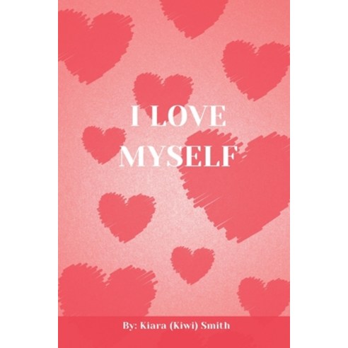 I Love Myself Paperback, Independently Published, English, 9798731359924