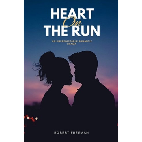 (영문도서) Heart on the Run: Unpredictable romantic drama Paperback, Independently Published, English, 9798398755183