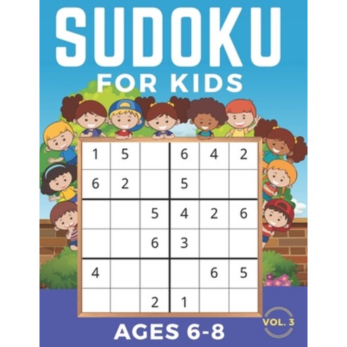Sudoku For Kids Ages 6-8: Sudoku 6x6 Volume 3 Level: Easy Medium Difficult with Solutions. Hours ... Paperback, Independently Published