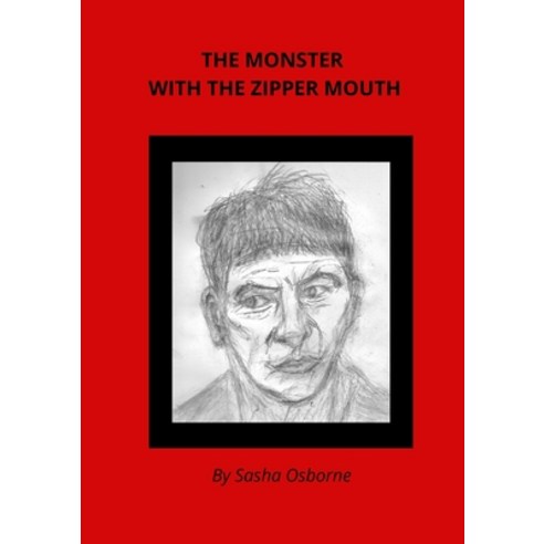 The Monster with the Zipper Mouth Paperback, Lulu.com, English, 9781716278976