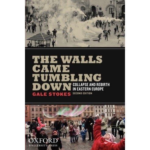 (영문도서) The Walls Came Tumbling Down: Collapse and Rebirth in Eastern Europe Paperback, Oxford University Press, USA, English, 9780199732630