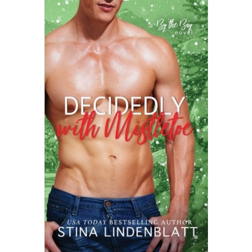 Decidedly with Mistletoe Paperback, Stina Lindenblatt, English, 9781999392659