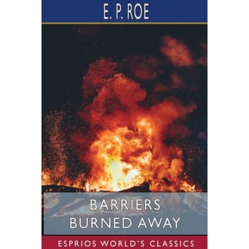 Barriers Burned Away (Esprios Classics) Paperback, Blurb, English, 9781715767402
