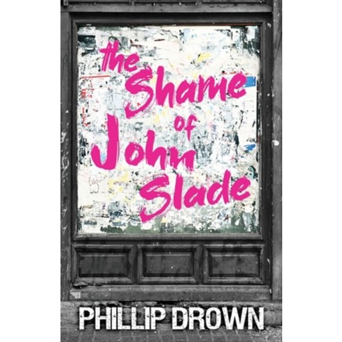 (영문도서) The Shame of John Slade Paperback, Pipjay, English, 9781738481606