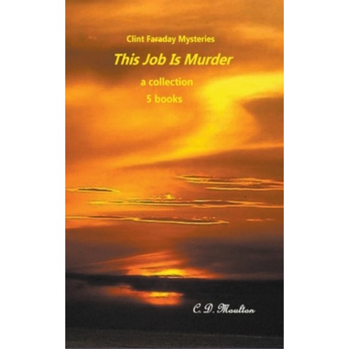 (영문도서) This Job is Murder Paperback, C. D. Moulton, English, 9798201561383