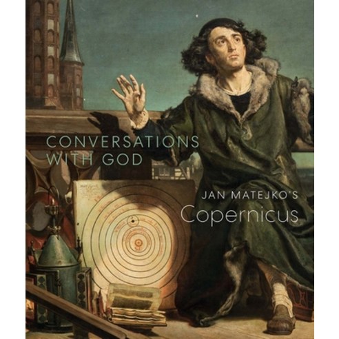 (영문도서) Conversations with God: Jan Matejko''s Copernicus Paperback, National Gallery London, English, 9781857096699
