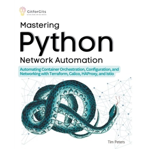 (영문도서) Mastering Python Network Automation Paperback, Gitforgits, English, 9798215532140