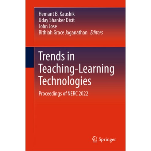 (영문도서) Trends in Teaching-Learning Technologies: Proceedings of Nerc 2022 Hardcover, Springer, English, 9789819948734