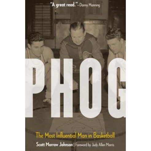 (영문도서) Phog: The Most Influential Man in Basketball Paperback, University of Nebraska Press, English, 9781496217059