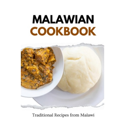 (영문도서) Malawian Cookbook: Traditional Recipes from Malawi Paperback, Independently Published, English, 9798875893599