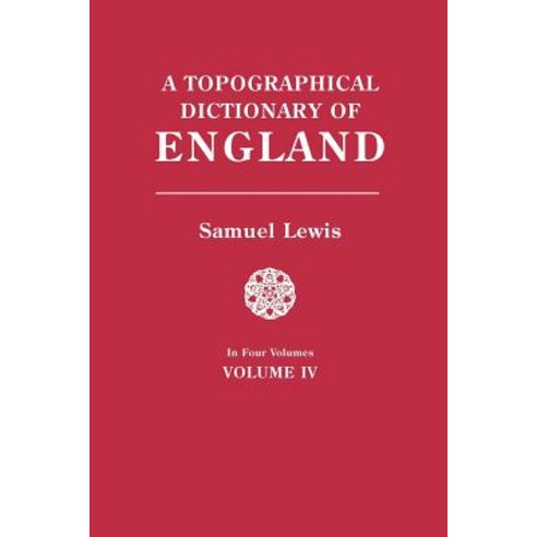 (영문도서) A Topographical Dictionary of England. In Four Volumes. Volume IV Paperback, Clearfield, English, 9780806358703