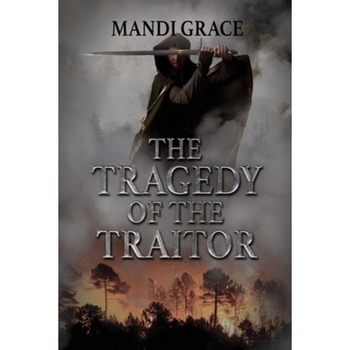 (영문도서) The Tragedy of the Traitor Paperback, Mandi Grace, English, 9781957620060