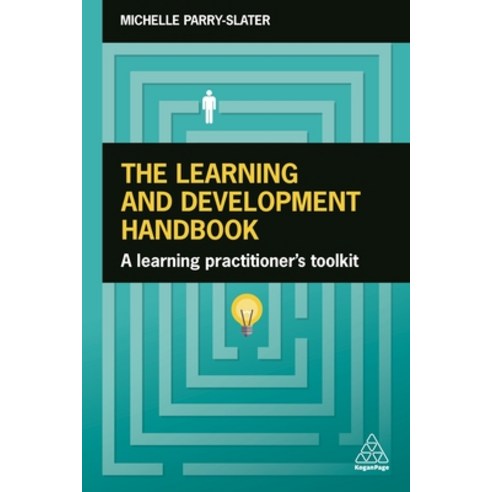 The Learning and Development Handbook: A Learning Practitioner''s Toolkit Paperback, Kogan Page, English, 9781789663327