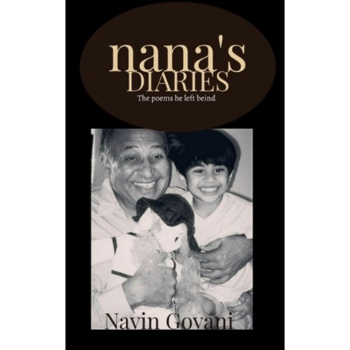 (영문도서) Nana''s Diaries: Poems he left behind as memories. Paperback, Notion Press Media Pvt Ltd, English, 9798886061314