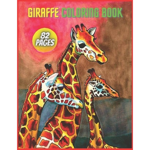 Giraffe coloring book: Coloring Book for Kids and adults Paperback, Independently Published, English, 9798727217481