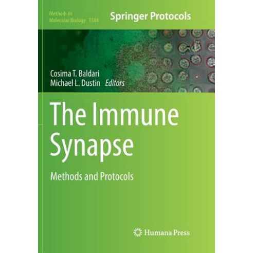 (영문도서) The Immune Synapse: Methods and Protocols Paperback, Humana, English, 9781493983278