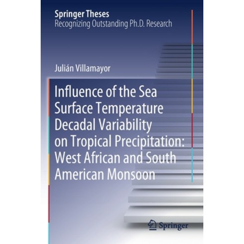Influence of the Sea Surface Temperature Decadal Variability on Tropical Precipitation: West African... Paperback, Springer