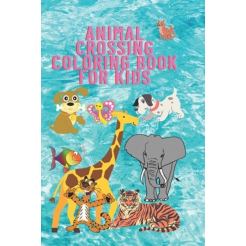 Animal Crossing Coloring Book For Kids: To help children develop their skills and help them discover... Paperback, Independently Published, English, 9798701079104