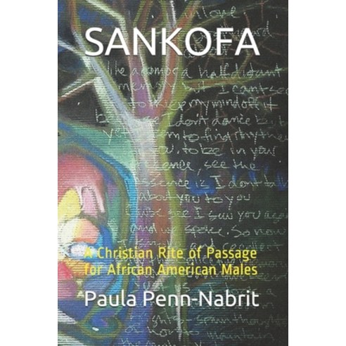 Sankofa: A Christian Rite of Passage for African-American Males Paperback, Independently Published, English, 9781729004371