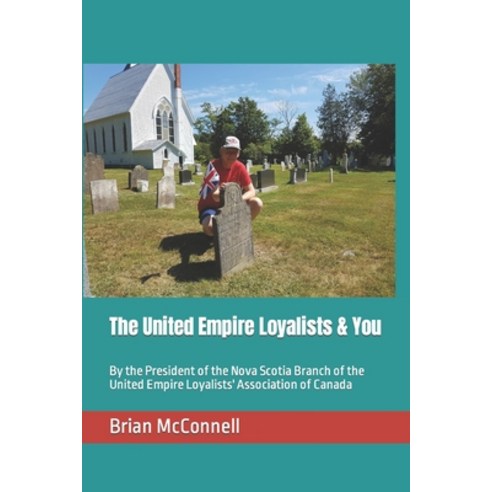 (영문도서) The United Empire Loyalists & You Paperback, Independently Published, English, 9798786588270