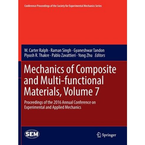 (영문도서) Mechanics of Composite and Multi-Functional Materials Volume 7: Proceedings of the 2016 Annu... Paperback, Springer, English, 9783319824246