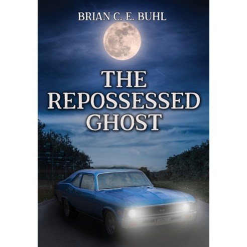 (영문도서) The Repossessed Ghost Hardcover, Water Dragon Publishing, English, 9781959804642