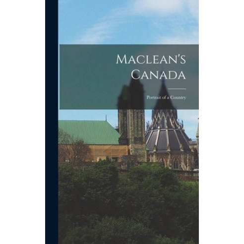 (영문도서) Maclean''s Canada: Portrait of a Country Hardcover, Hassell Street Press, English, 9781013332593