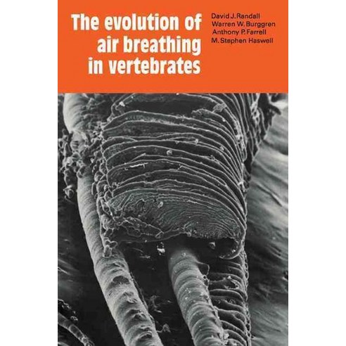 The Evolution of Air Breathing in Vertebrates, Cambridge University Press