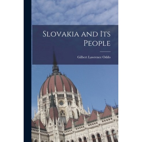 (영문도서) Slovakia and Its People Paperback, Hassell Street Press, English, 9781014702982