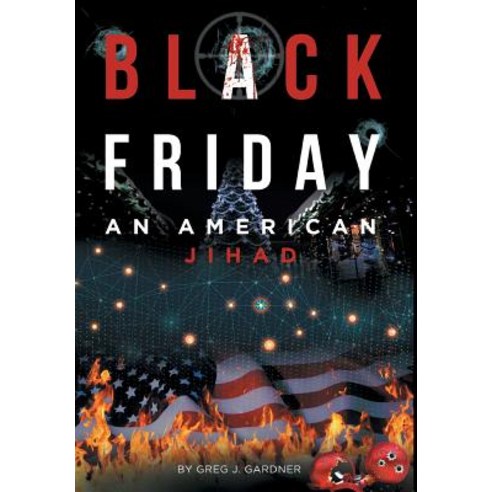 (영문도서) Black Friday: An American Jihad Hardcover, Page Publishing, Inc., English, 9781645840732