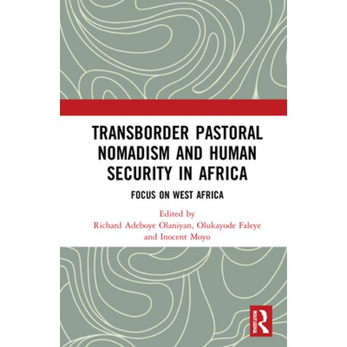 (영문도서) Transborder Pastoral Nomadism and Human Security in Africa: Focus on West Africa Hardcover, Routledge Chapman & Hall, English, 9781032013145