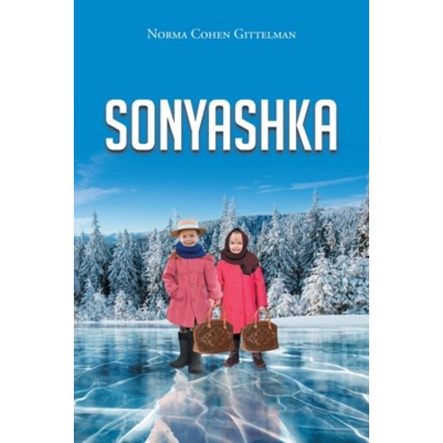 (영문도서) Sonyashka Paperback, Christian Faith Publishing,..., English, 9781639039135