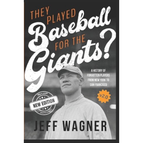 (영문도서) They Played Baseball for the Giants?: A History of Forgotten Players from New York to San Fra... Paperback, Independently Published, English, 9798792782198