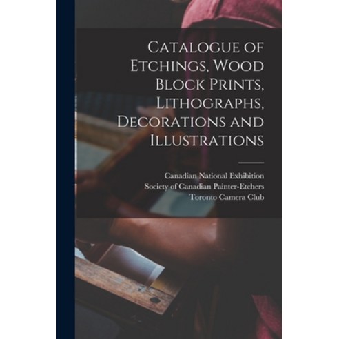 (영문도서) Catalogue of Etchings Wood Block Prints Lithographs Decorations and Illustrations [microform] Paperback, Legare Street Press, English, 9781014976109