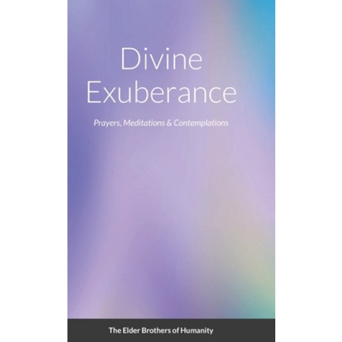 Divine Exuberance Hardcover, Lulu.com, English, 9781716586460