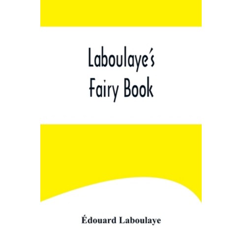 (영문도서) Laboulaye''s Fairy Book Paperback, Alpha Edition, English, 9789356574656