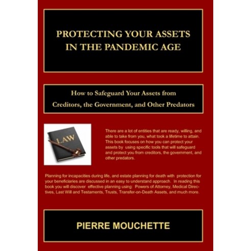 Protecting Your Assets in The Pandemic Age: How to Safeguard Your Assets from Creditors the Governm... Paperback, Independently Published, English, 9798566533421