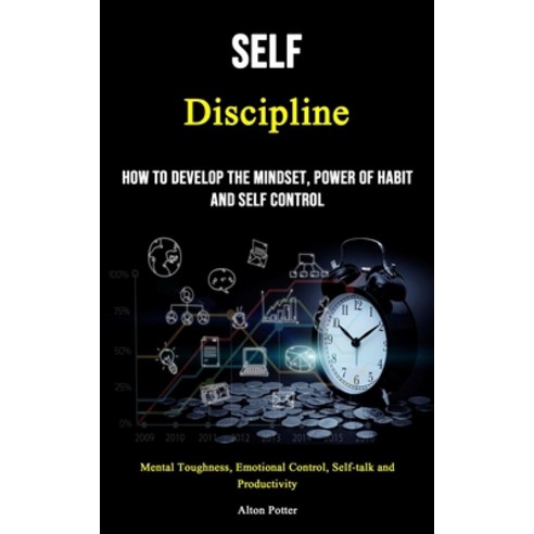 (영문도서) Self Discipline: How to Develop the Mindset Power of Habit and Self Control (Mental Toughnes... Paperback, Adam Gilbin, English, 9781990666179