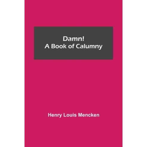 Damn! A Book of Calumny Paperback, Alpha Edition, English, 9789354545054