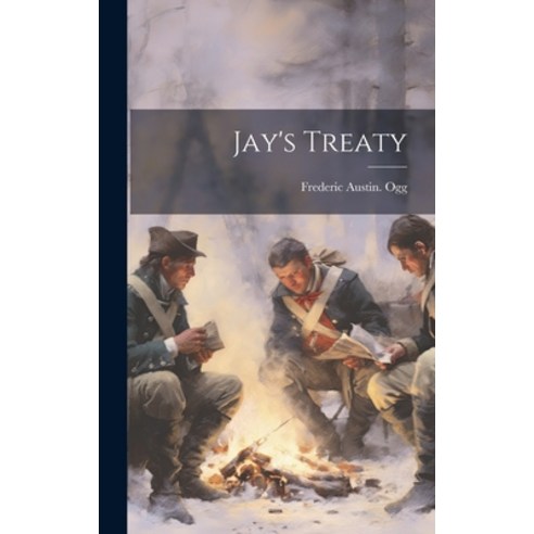 (영문도서) Jay''s Treaty Hardcover, Legare Street Press, English, 9781020499265
