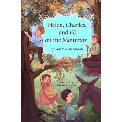 (영문도서) Helen Charles and GL on the Mountain Paperback, Gayla Publishing, English, 9798218060480
